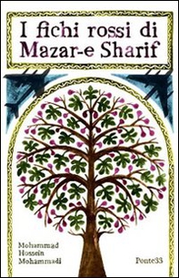 I fichi rossi di Mazar-e Sharif - Librerie.coop I fichi rossi di Mazar-e Sharif - Librerie.coop