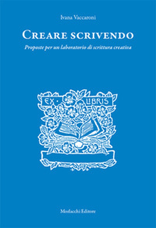 Creare scrivendo. Proposte per un laboratorio di scrittura creativa - Librerie.coop Creare scrivendo. Proposte per un laboratorio di scrittura creativa - Librerie.coop