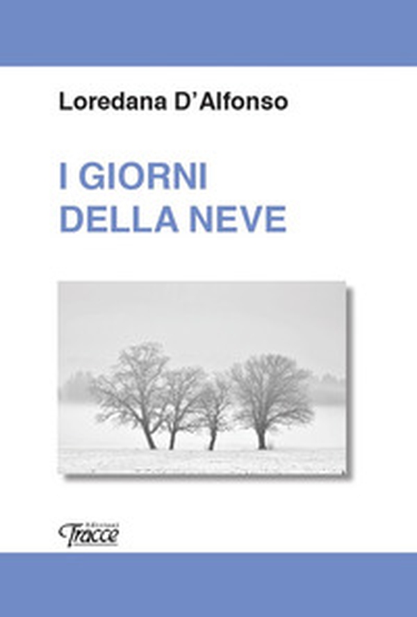I giorni della neve - Librerie.coop I giorni della neve - Librerie.coop