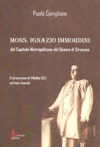 Mons. Ignazio Immordini del Capitolo Metropolitano del Duomo di Siracusa - Librerie.coop