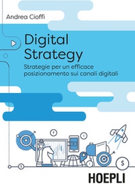 Digital strategy. La trasformazione delle vendite tra posizionamento digitale e nuove opportunità - Librerie.coop