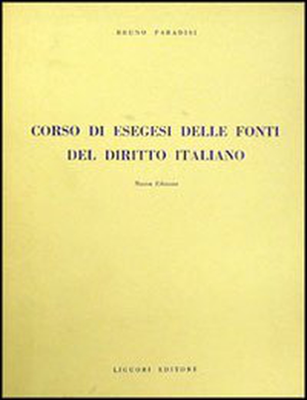 Corso di esegesi delle fonti del diritto italiano - Librerie.coop