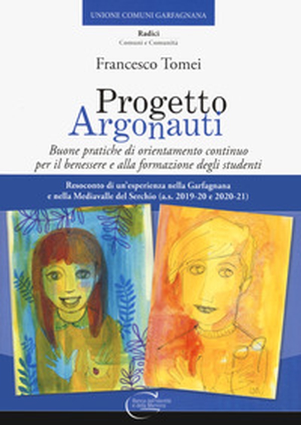 Progetto argonauti. Buone pratiche di orientamento continuo per il benessere e alla formazione degli studenti - Librerie.coop Progetto argonauti. Buone pratiche di orientamento continuo per il benessere e alla formazione degli studenti - Librerie.coop
