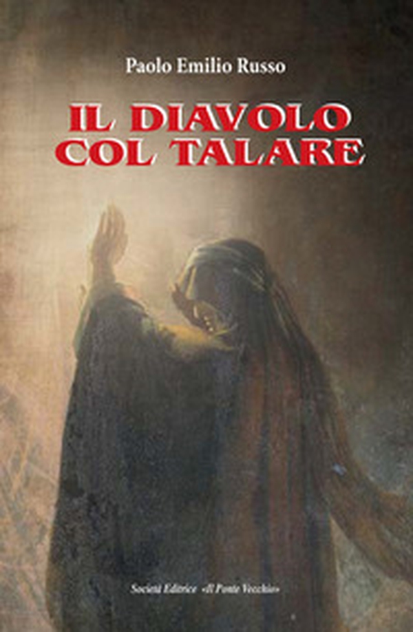 Il diavolo col talare - Librerie.coop Il diavolo col talare - Librerie.coop