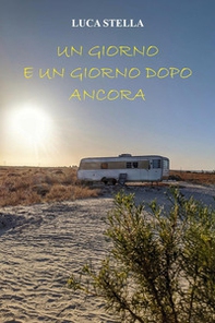 Un giorno e un giorno dopo ancora - Librerie.coop