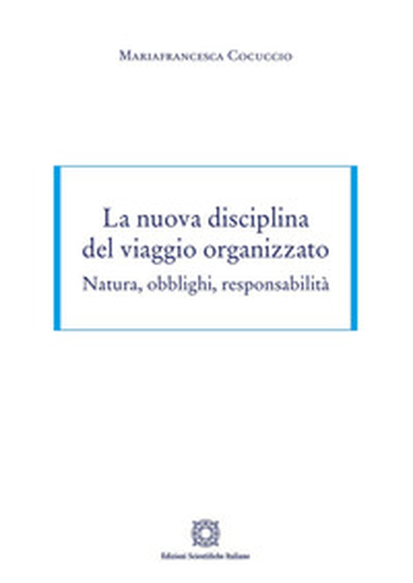 La nuova disciplina del viaggio organizzato - Librerie.coop La nuova disciplina del viaggio organizzato - Librerie.coop