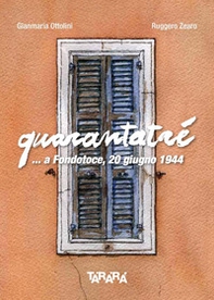 Quarantatré ...a Fondotoce, 20 giugno 1944 - Librerie.coop