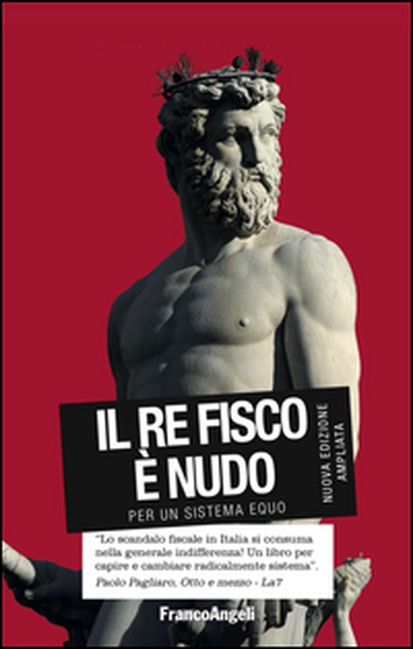 Il re fisco è nudo. Per un sistema equo - Librerie.coop Il re fisco è nudo. Per un sistema equo - Librerie.coop