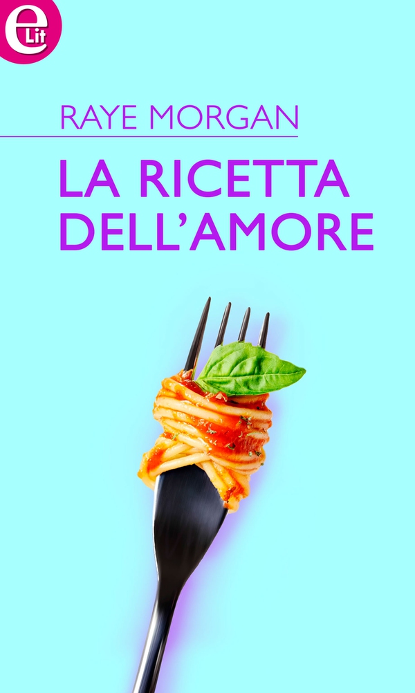 La ricetta dell'amore (eLit) - Librerie.coop La ricetta dell'amore (eLit) - Librerie.coop