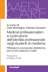 Medical professionalism e costruzione dell'identità professionale negli studenti di medicina. Riflessioni e proposte didattiche per la formazione in Italia - Librerie.coop