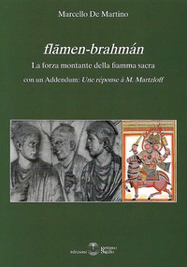 Flamen-Brahaman. La forza montante della fiamma sacra - Librerie.coop Flamen-Brahaman. La forza montante della fiamma sacra - Librerie.coop