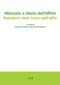 Manuale e diario dell'affido. Prendersi cura l'uno dell'altro - Librerie.coop