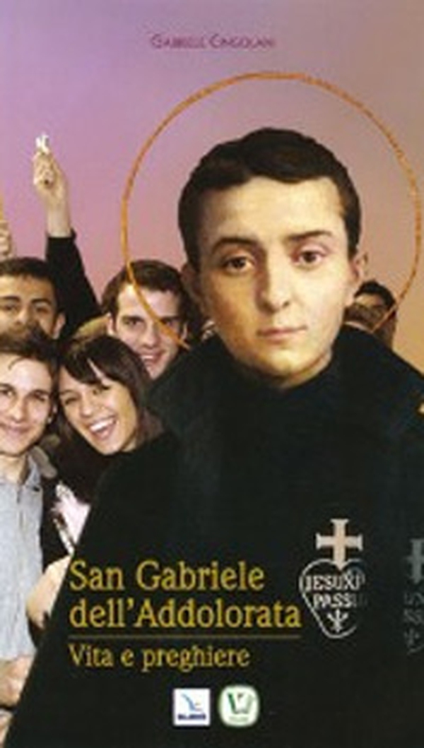 San Gabriele dell'Addolorata. Vita e perghiere - Librerie.coop San Gabriele dell'Addolorata. Vita e perghiere - Librerie.coop