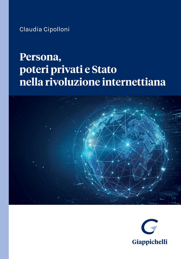 Persona, poteri privati e Stato nella rivoluzione internettiana - Librerie.coop Persona, poteri privati e Stato nella rivoluzione internettiana - Librerie.coop