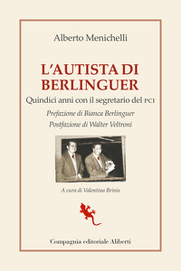 L'autista di Berlinguer. Quindici anni con il segretario del PCI - Librerie.coop L'autista di Berlinguer. Quindici anni con il segretario del PCI - Librerie.coop