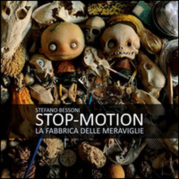 Stop motion. La fabbrica delle meraviglie - Librerie.coop Stop motion. La fabbrica delle meraviglie - Librerie.coop