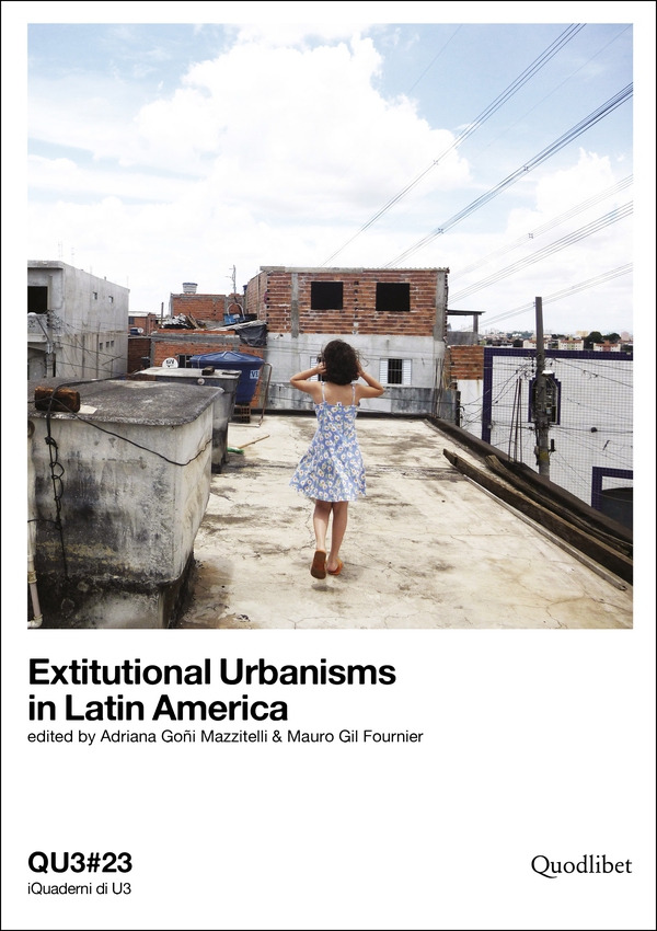 Extitutional Urbanisms in Latin America - Librerie.coop Extitutional Urbanisms in Latin America - Librerie.coop