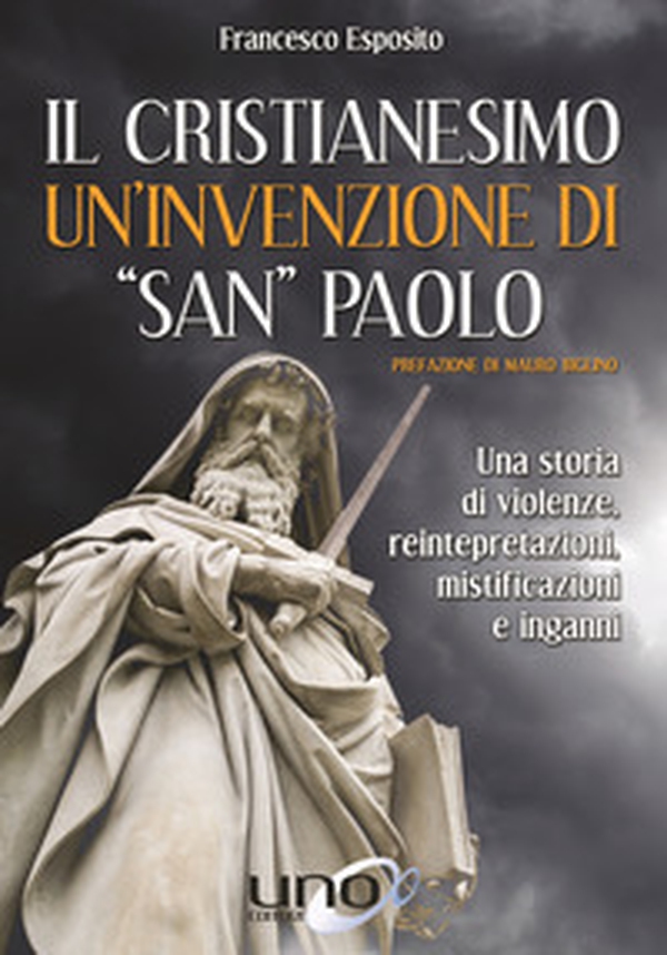 Il cristianesimo un'invenzione di «San Paolo» - Librerie.coop Il cristianesimo un'invenzione di «San Paolo» - Librerie.coop