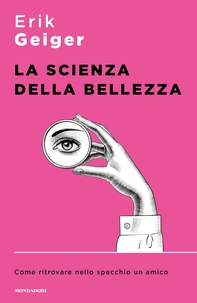 La scienza della bellezza - Librerie.coop