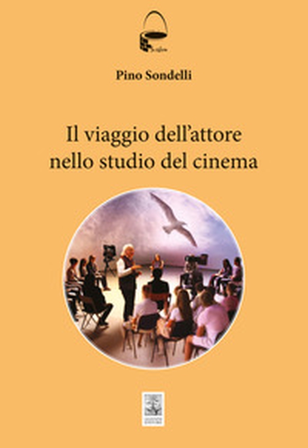 Il viaggio dell'attore. Manuale per aspiranti cineasti - Librerie.coop Il viaggio dell'attore. Manuale per aspiranti cineasti - Librerie.coop
