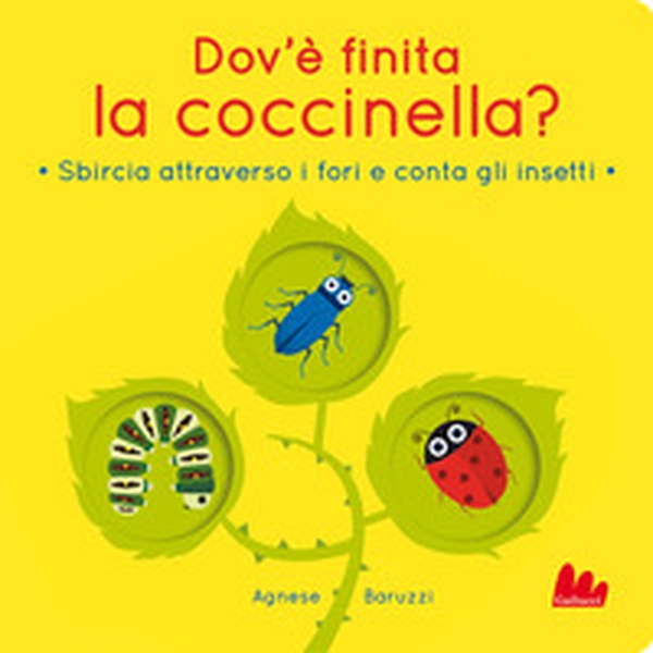 Dov'è finita la coccinella? Sbircia attraverso i fori e conta gli insetti - Librerie.coop Dov'è finita la coccinella? Sbircia attraverso i fori e conta gli insetti - Librerie.coop