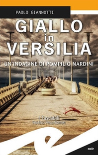 Giallo in Versilia. Un'indagine di Pompilio Nardini - Librerie.coop