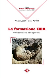 La formazione CIBA. Un metodo nato dall'esperienza - Librerie.coop La formazione CIBA. Un metodo nato dall'esperienza - Librerie.coop