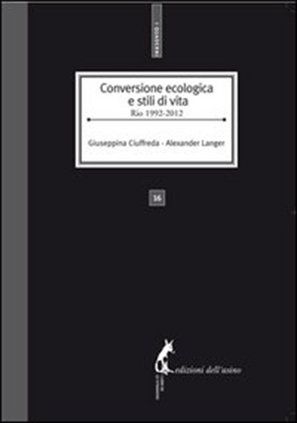 Conversione ecologica e stili di vita. Rio 1992-2012 - Librerie.coop Conversione ecologica e stili di vita. Rio 1992-2012 - Librerie.coop