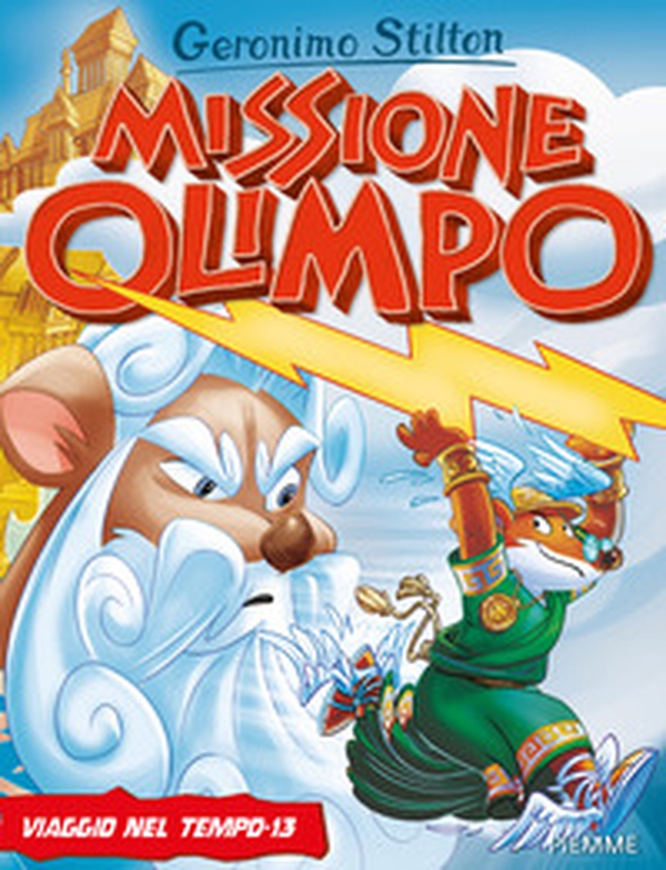 Missione Olimpo. Viaggio nel tempo 13 - Librerie.coop Missione Olimpo. Viaggio nel tempo 13 - Librerie.coop
