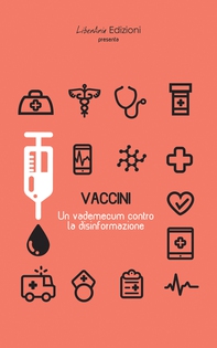 Vaccini: un vademecum contro la disinformazione - Librerie.coop