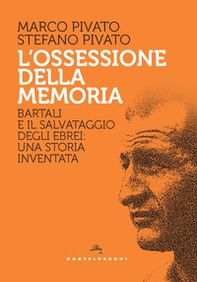 L'ossessione della memoria. Bartali e il salvataggio degli ebrei: una storia inventata - Librerie.coop L'ossessione della memoria. Bartali e il salvataggio degli ebrei: una storia inventata - Librerie.coop