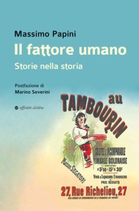Il fattore umano. Storie nella storia - Librerie.coop Il fattore umano. Storie nella storia - Librerie.coop