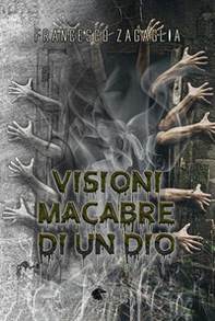 Visioni macabre di un dio - Librerie.coop Visioni macabre di un dio - Librerie.coop