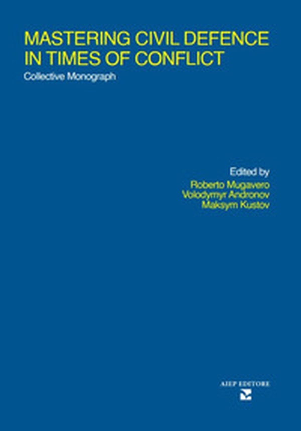 Mastering civil defence in times of conflict. Collective mnonograph - Librerie.coop Mastering civil defence in times of conflict. Collective mnonograph - Librerie.coop
