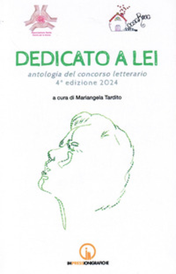 Dedicato a lei. Antologia del concorso letterario 4° edizione 2024 - Librerie.coop Dedicato a lei. Antologia del concorso letterario 4° edizione 2024 - Librerie.coop