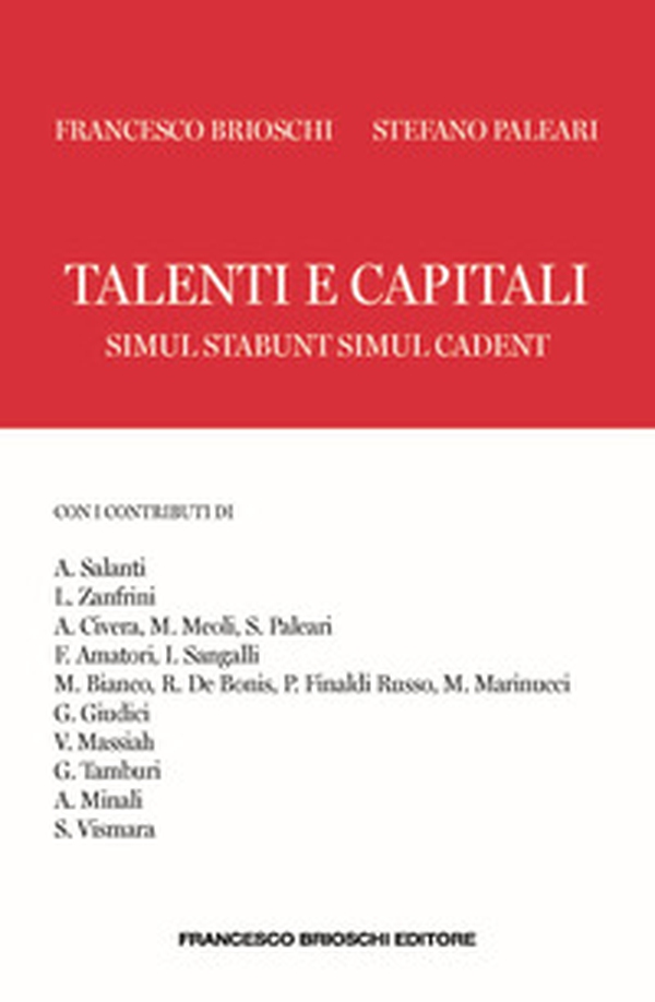 Talenti e capitali. Simul stabunt simul cadent - Librerie.coop Talenti e capitali. Simul stabunt simul cadent - Librerie.coop