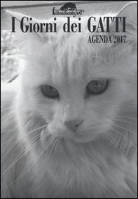 I giorni dei gatti. Agenda 2017 - Librerie.coop