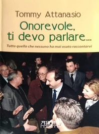 Onorevole, ti devo parlare. Tutto quello che nessuno ha mai osato raccontarvi - Librerie.coop