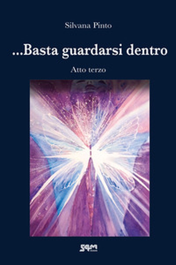 ... Basta guardarsi dentro. Atto terzo - Librerie.coop ... Basta guardarsi dentro. Atto terzo - Librerie.coop