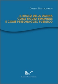 Il ruolo della donna come figura femminile e come personaggio pubblico - Librerie.coop