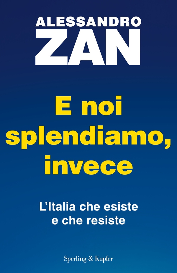 E noi splendiamo, invece - Librerie.coop E noi splendiamo, invece - Librerie.coop