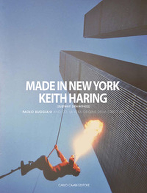 Made in New York. Keith Haring (subway drawings), Paolo Buggiani and co. La vera origine della street art. Catalogo della mostra (Firenze, 26 ottobre 2017-3 aprile 2018). Ediz. italiana e inglese - Librerie.coop Made in New York. Keith Haring (subway drawings), Paolo Buggiani and co. La vera origine della street art. Catalogo della mostra (Firenze, 26 ottobre 2017-3 aprile 2018). Ediz. italiana e inglese - Librerie.coop