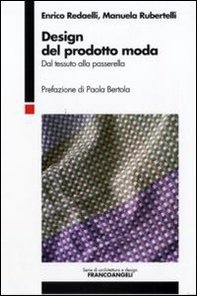 Design del prodotto moda. Dal tessuto alla passerella - Librerie.coop