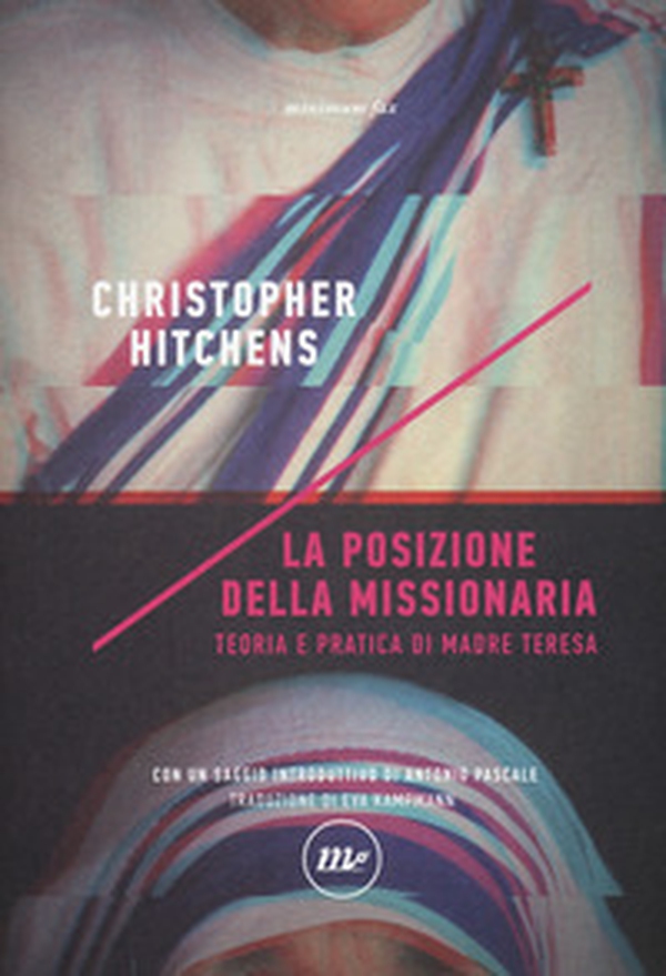 La posizione della missionaria. Teoria e pratica di Madre Teresa - Librerie.coop La posizione della missionaria. Teoria e pratica di Madre Teresa - Librerie.coop
