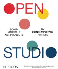 Open studio. Do-it-yourself art projects by contemporary artists - Librerie.coop