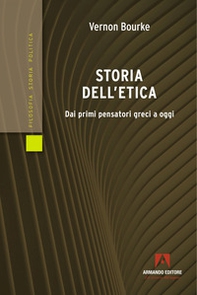 Storia dell'etica. Dai primi pensatori greci a oggi - Librerie.coop