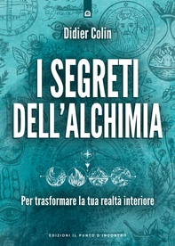 I segreti dell'alchimia - Librerie.coop
