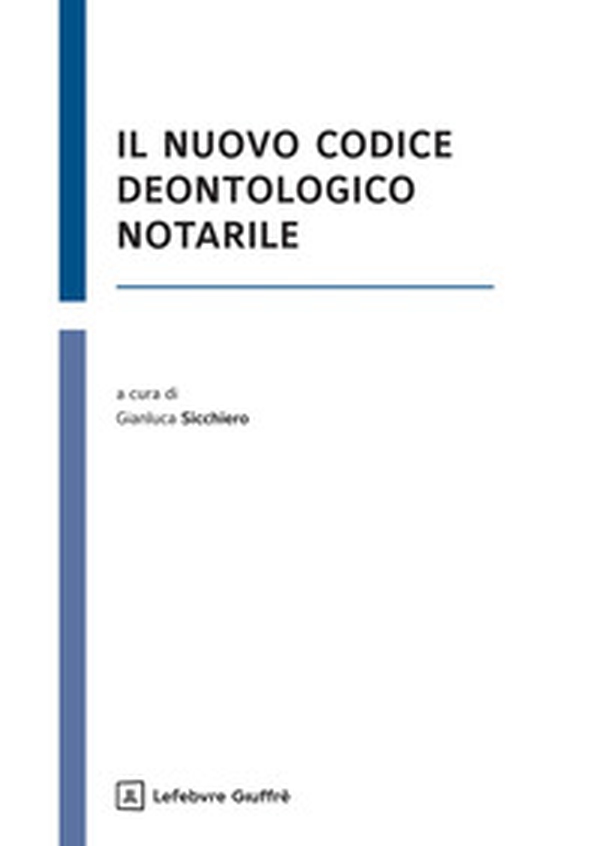 Il nuovo Codice deontologico notarile - Librerie.coop