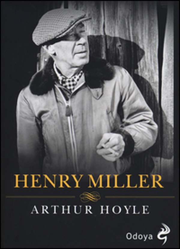 Henry Miller - Librerie.coop Henry Miller - Librerie.coop