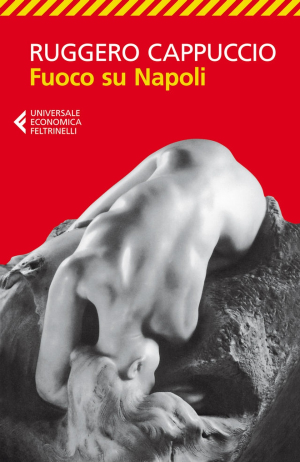Fuoco su Napoli - Librerie.coop Fuoco su Napoli - Librerie.coop